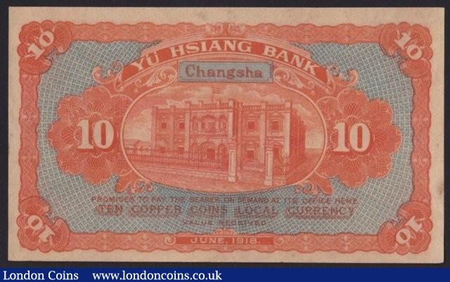 China Yu Hsiang Bank 10 coppers dated June 1918, Changsha branch, Picks2988, lightly cleaned & pressed but looks about UNC : World Banknotes : Auction 137 : Lot 277