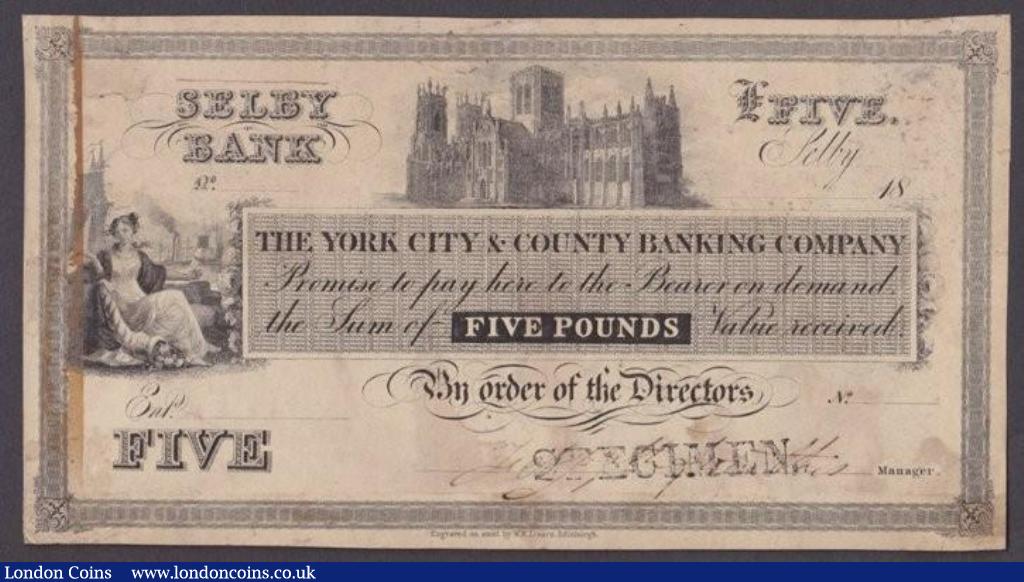 London Coins : A132 : Lot 323 : The York City & County Banking Company, SELBY BANK &pound;5 proof on paper dated 18xx (1830-...