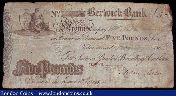 Berwick Bank £5 dated 1803 series D11945 for Surtees's, Burdon, Brandling & Embleton, (Outing 124f), bankruptcy stamp on reverse, some edge wear, about Fine, scarce : English Banknotes : Auction 153 : Lot 233