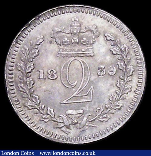 Maundy Twopence 1839 Proof with upright die alignment UNC and nicely toned with some rim nicks : English Coins : Auction 156 : Lot 2395