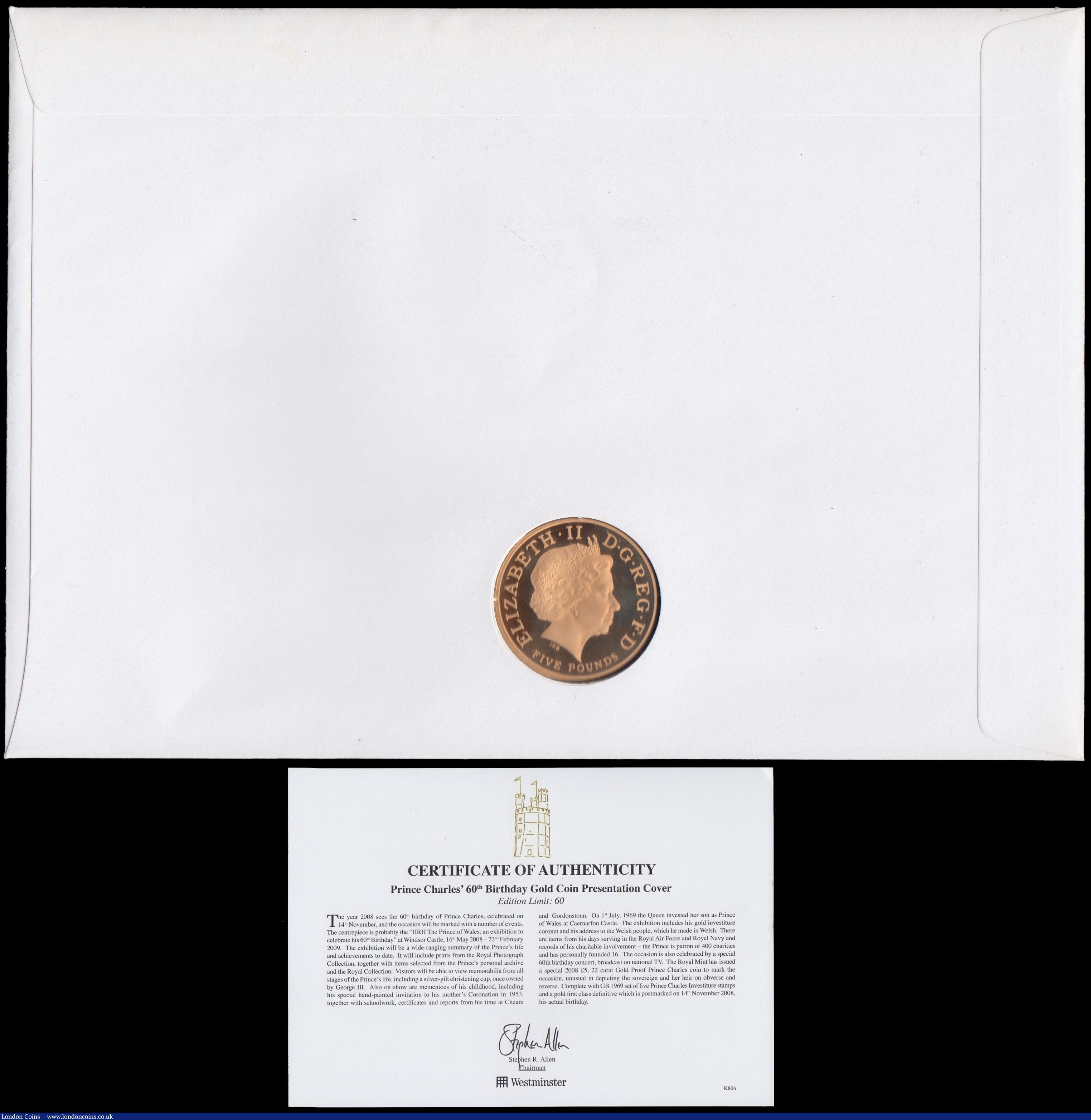 London Coins : A164 : Lot 108 : Numismatic First Day Cover 2008 Prince of Wales 60th Birthday comprising Five Pound Crown Gold Proof...
