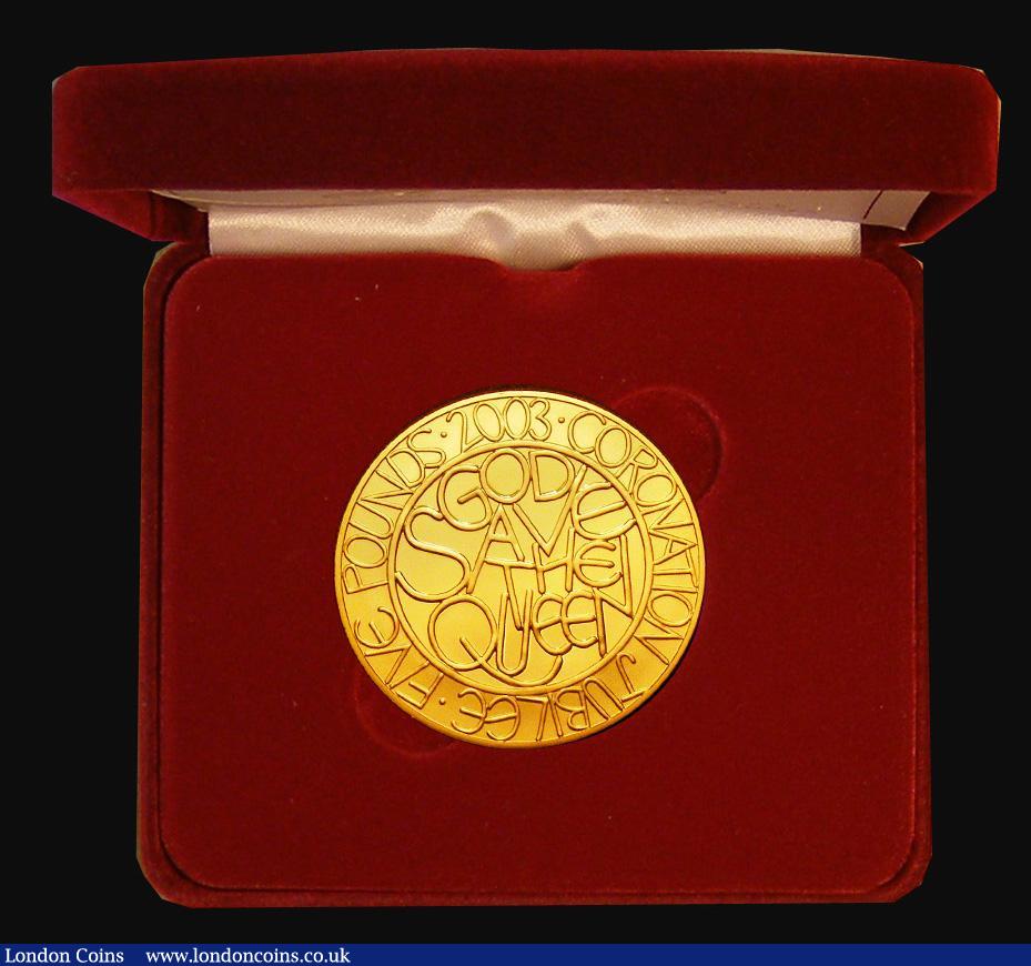 London Coins : A172 : Lot 251 : Five Pound Crown 2003 Coronation Golden Jubilee S.L12 Gold Proof FDC in the Royal Mint box of issue ...