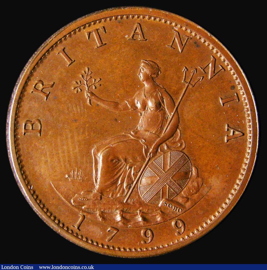 London Coins : A175 : Lot 2029 : Halfpenny 1799 Bronzed Copper Proof with grained edge, Late Soho striking, Peck 1237, KH18, Obverse:...