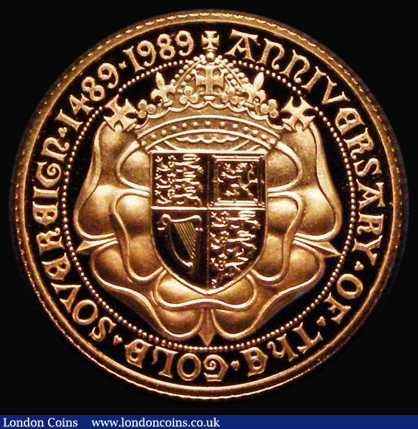 Sovereign 1989 500th Anniversary of the First Gold Sovereign Gold Proof, Marsh 313H, S.SC3, Proof UNC to nFDC with a spot on the obverse, in capsule, uncased, no certificate : English Coins : Auction 183 : Lot 2331