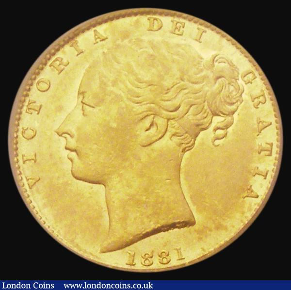 Sovereign 1881S Shield Reverse, Marsh 77A, S.3855B, Pointed tip to truncation, hairline in line with the A in VICTORIA, in an LCGS holder and graded LCGS 65, rated R by Marsh/Hill : English Coins : Auction 185 : Lot 1952