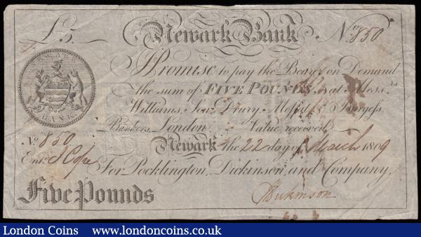 Newark Bank 5 Pounds last year dated 22nd March 1809 before failure No. 850 For Pocklington, Dickinson & Co. manuscript signed Wm. Dickinson (Outing 1488k; Grant 1998C), presentable Fine some pinholes  : English Banknotes : Auction 185 : Lot 433