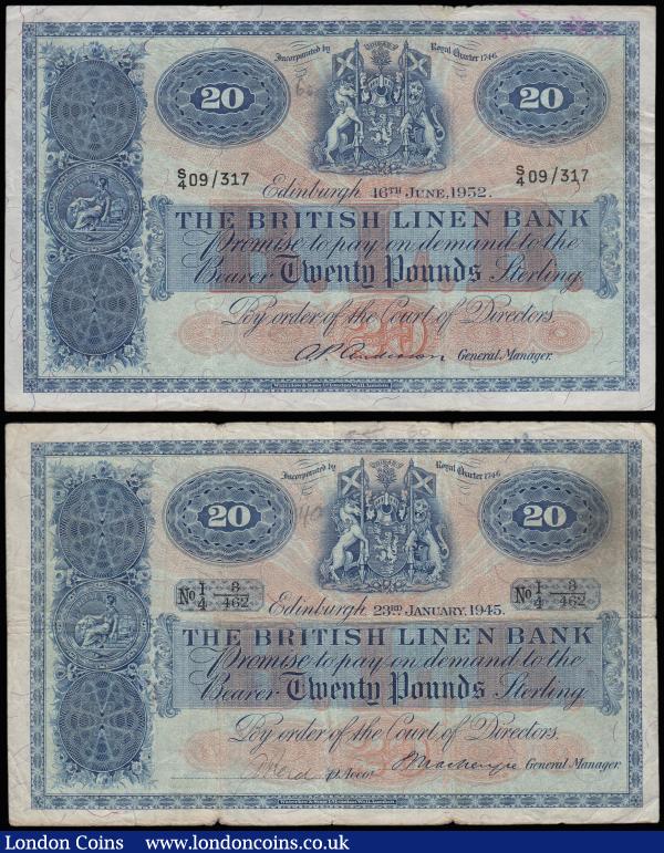 Scotland British Linen Bank 20 Pounds Pick 159 (2) 23rd January 1945 I/4 3/462 Very Good and 16th June1952, S/4 09/317, Pick159, slight edge wear, VF inked annotations reverse : World Banknotes : Auction 185 : Lot 566