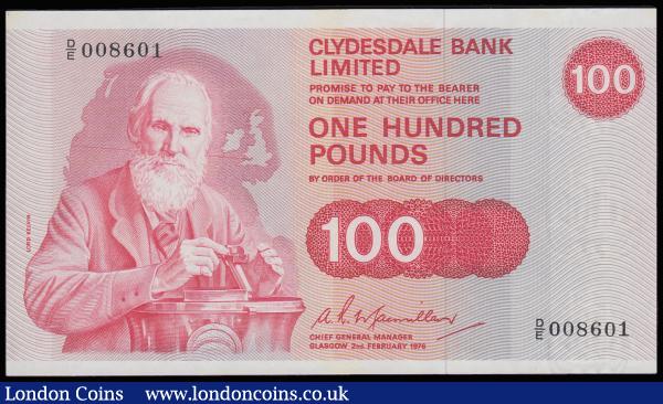 Scotland Clydesdale Bank Limited 100 Pounds Lord Kelvin signed MacMillan 2.2.1976 Pick 210b Unc desirable and seldom offered : World Banknotes : Auction 185 : Lot 571